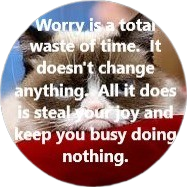 Worry - a waste of time